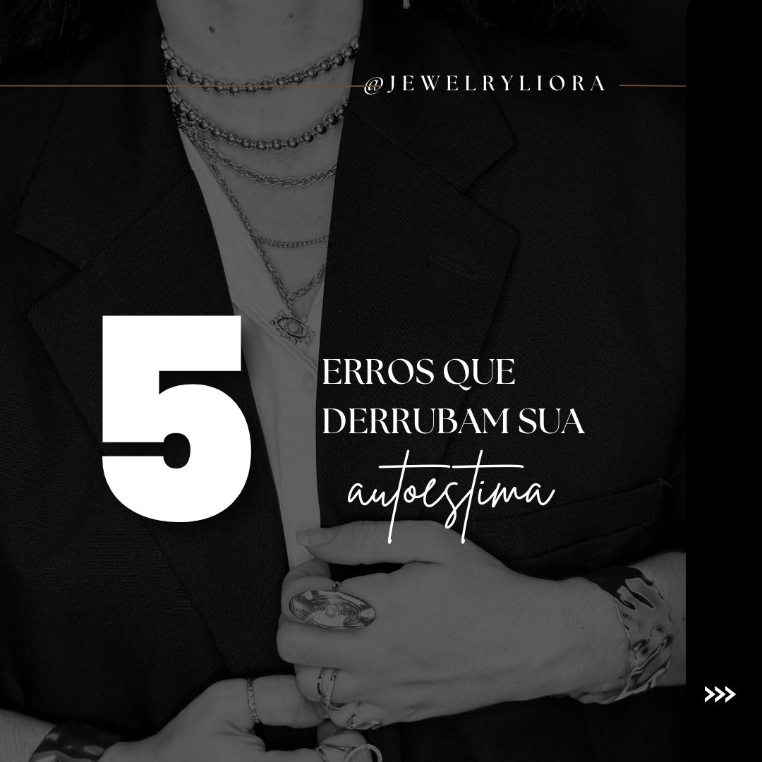 5 ERROS QUE DERRUBAM SUA AUTOESTIMA